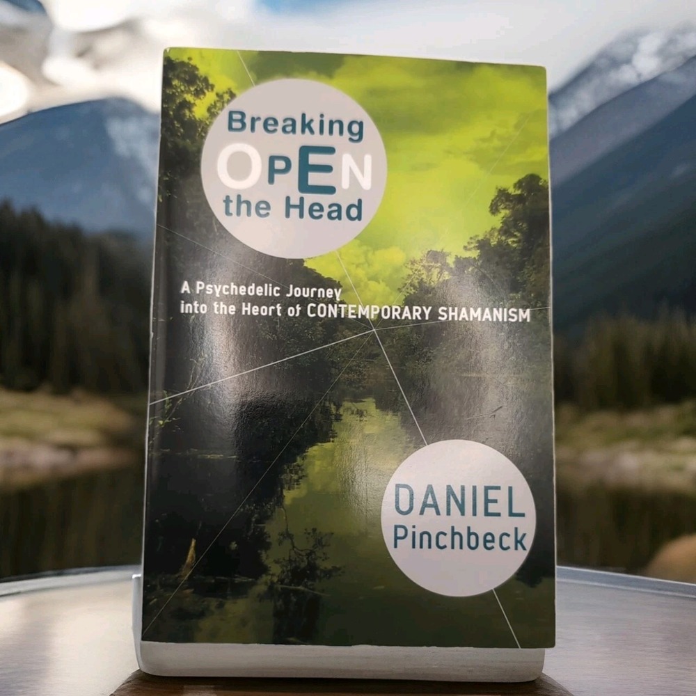 Breaking Open the Head : A Psychedelic Journey into the Heart of Contemporary...